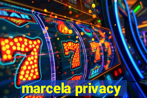 marcela privacy